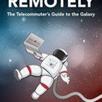 リモートワークに関する海外書籍を読んでみた①「Working Remotely the telecommunications to the galaxy」